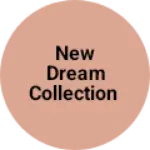 Business logo of New dream collection