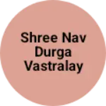 Business logo of Shree Nav Durga Vastralay & Fancy Dress