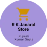 Business logo of R k janaral store