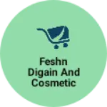 Business logo of Feshn digain and cosmetic