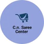 Business logo of C.N. SAREE CENTER