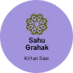 Business logo of Sahu Grahak Seva Kendra Singhpur