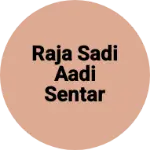 Business logo of RAJA SADI AADI SENTAR