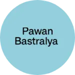 Business logo of Pawan Bastralya