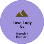 Business logo of Love lady nx