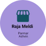 Business logo of Raja meldi