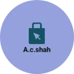 Business logo of A.c.shah