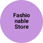Business logo of Fashionable Store