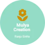 Business logo of Mulya creation