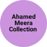 Business logo of Ahamed Meera collection