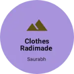 Business logo of Clothes radimade