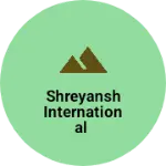 Business logo of Shreyansh international