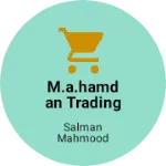 Business logo of M.A.HAMDAN TRADING CO.