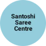 Business logo of Santoshi saree centre and garment