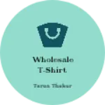 Business logo of Wholesale t-shirt