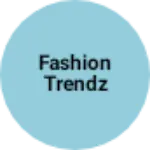 Business logo of Fashion trendz