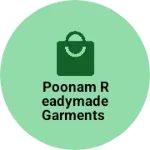 Business logo of Poonam readymade garments