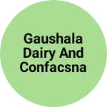 Business logo of Gaushala dairy and confacsnay
