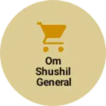 Business logo of Om shushil general store