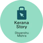 Business logo of Kerana story
