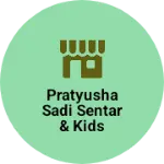 Business logo of Pratyusha sadi sentar & kids wear