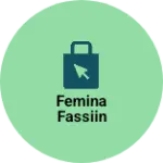 Business logo of Femina fassiin