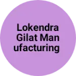 Business logo of Lokendra gilat payal manufacturing