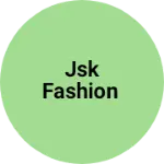 Business logo of Jsk fashion