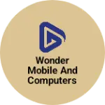 Business logo of Wonder Mobile And Computers