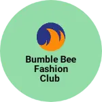 Business logo of Bumble bee fashion club