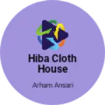 Business logo of Hiba cloth house