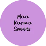Business logo of Maa karma sweets