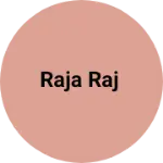 Business logo of Raja Raj