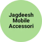 Business logo of Jagdeesh mobile accessories