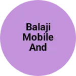 Business logo of Balaji mobile and computer