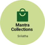 Business logo of Mantra collections