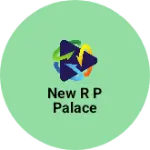 Business logo of NEW R P PALACE