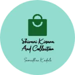 Business logo of Shivani Kirana And Collection