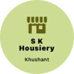 Business logo of S k hosiery