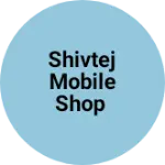 Business logo of Shivtej mobile Shop