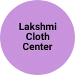 Business logo of Lakshmi cloth center