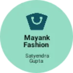 Business logo of Mayank fashion