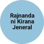 Business logo of RAJNANDANI KIRANA JENERAL STORE AND YADAV TRADER'S
