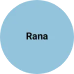 Business logo of Rana
