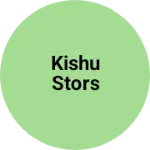 Business logo of KISHU STORS