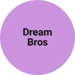 Business logo of Dream bros
