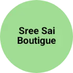 Business logo of Sree Sai boutigue