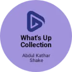 Business logo of What's up collection