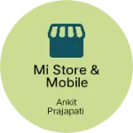 Business logo of Mi store & mobile