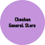 Business logo of CHAUHAN general store
